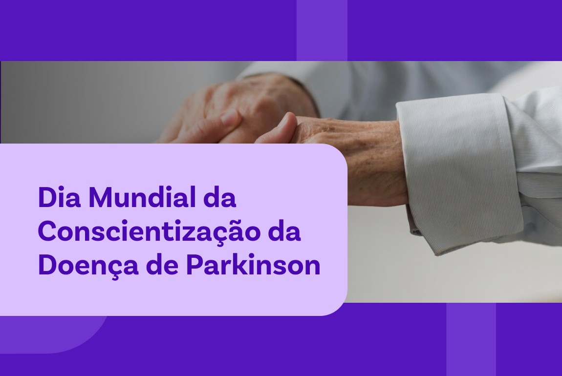 11/04 Dia Mundial da Conscientização da Doença de Parkinson