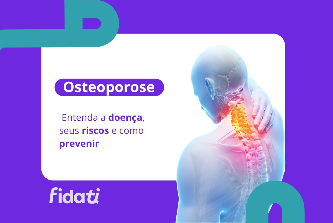 Osteoporose: O que é e como prevenir